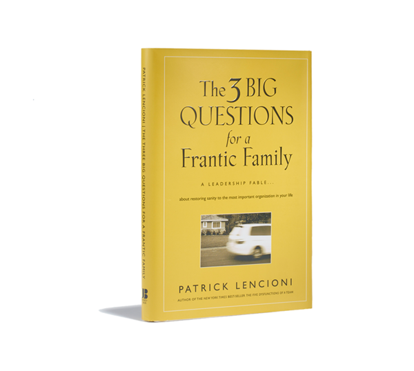 3 Big Questions for a Frantic Family