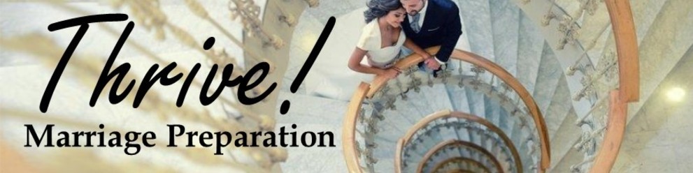 Thrive! Marriage Preparation